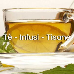 Tè infusi e tisane