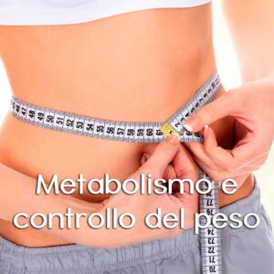 Metabolismo e controllo del peso